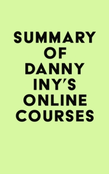 Summary of Danny Iny's Online Courses