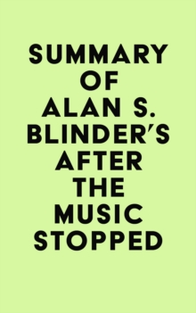 Summary of Alan S. Blinder's After the Music Stopped