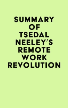 Summary of Tsedal Neeley's Remote Work Revolution