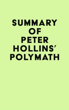 Summary of Peter Hollins' Polymath