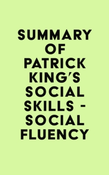 Summary of Patrick King's Social Skills - Social Fluency