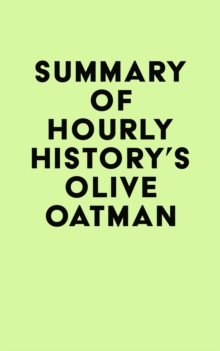 Summary of Hourly History's Olive Oatman