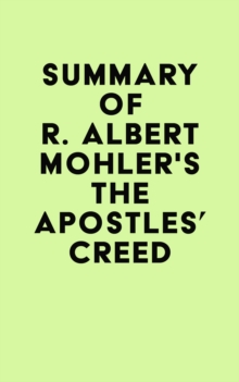 Summary of R. Albert Mohler's The Apostles' Creed