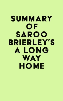 Summary of Saroo Brierley's A Long Way Home