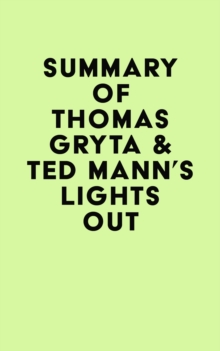 Summary of Thomas Gryta & Ted Mann's Lights Out