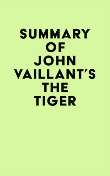 Summary of John Vaillant's The Tiger