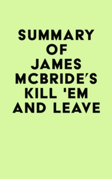 Summary of James McBride's Kill 'Em and Leave