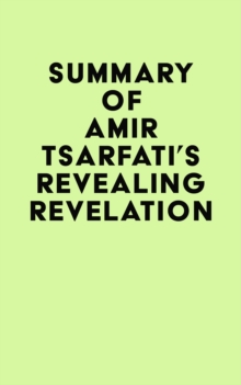 Summary of Amir Tsarfati's Revealing Revelation