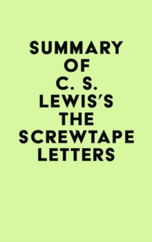 Summary of C. S. Lewis's The Screwtape Letters