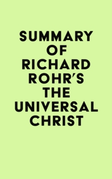 Summary of Richard Rohr's The Universal Christ