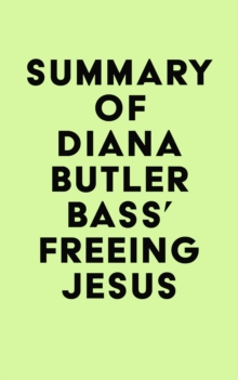 Summary of Diana Butler Bass's Freeing Jesus