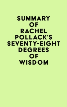 Summary of Rachel Pollack's Seventy-Eight Degrees of Wisdom