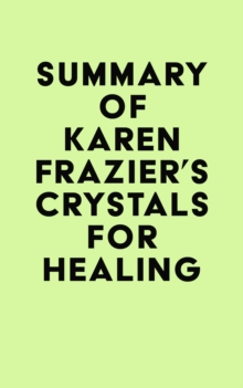 Summary of Karen Frazier's Crystals for Healing