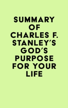 Summary of Charles F. Stanley's God's Purpose for Your Life