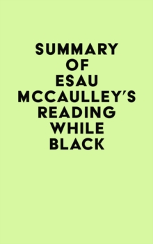 Summary of Esau McCaulley's Reading While Black