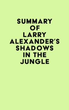 Summary of Larry Alexander's Shadows in the Jungle