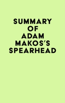 Summary of Adam Makos's Spearhead