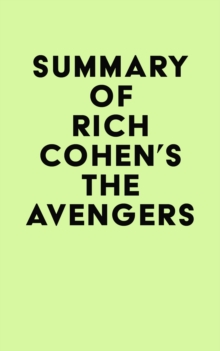 Summary of Rich Cohen's The Avengers