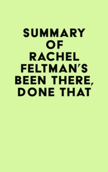 Summary of Rachel Feltman's Been There, Done That