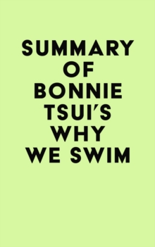 Summary of Bonnie Tsui's Why We Swim