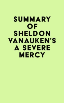 Summary of Sheldon Vanauken's A Severe Mercy