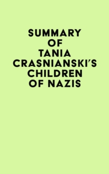 Summary of Tania Crasnianski's Children of Nazis