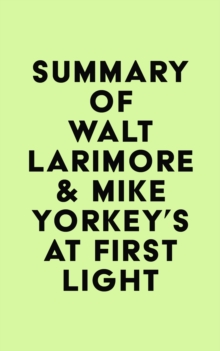 Summary of Walt Larimore & Mike Yorkey's At First Light