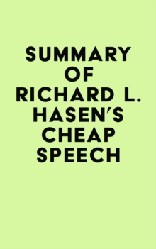 Summary of Richard L. Hasen's Cheap Speech