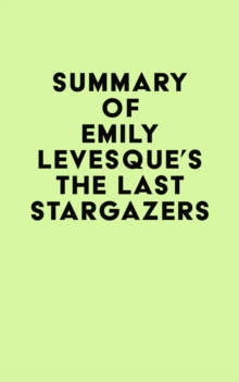 Summary of Emily Levesque's The Last Stargazers