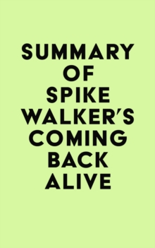 Summary of Spike Walker's Coming Back Alive