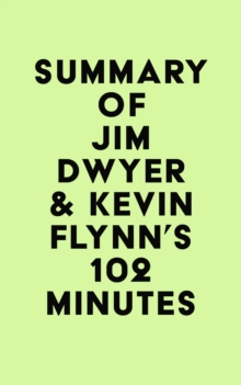 Summary of Jim Dwyer & Kevin Flynn's 102 Minutes