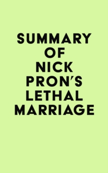 Summary of Nick Pron's Lethal Marriage