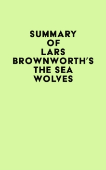 Summary of Lars Brownworth's The Sea Wolves