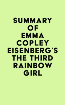 Summary of Emma Copley Eisenberg's The Third Rainbow Girl