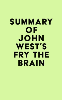 Summary of John West's Fry The Brain