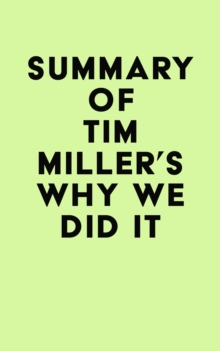 Summary of Tim Miller's Why We Did It