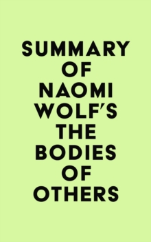 Summary of Naomi Wolf's The Bodies of Others