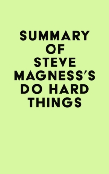 Summary of Steve Magness's Do Hard Things