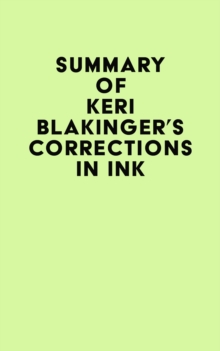 Summary of Keri Blakinger's Corrections in Ink