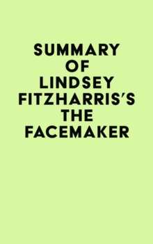 Summary of Lindsey Fitzharris's The Facemaker