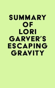 Summary of Lori Garver's Escaping Gravity