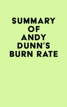 Summary of Andy Dunn's Burn Rate