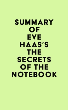 Summary of Eve Haas's The Secrets of the Notebook