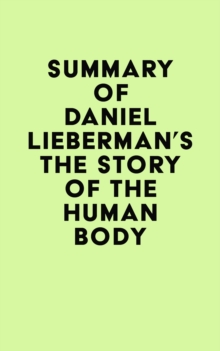 Summary of Daniel Lieberman's The Story of the Human Body