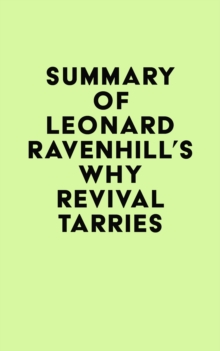 Summary of Leonard Ravenhill's Why Revival Tarries