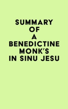 Summary of A Benedictine Monk's In Sinu Jesu