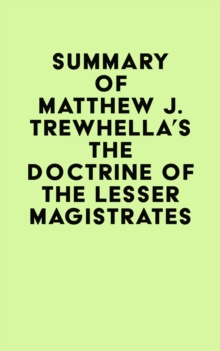 Summary of Matthew J. Trewhella's The Doctrine of the Lesser Magistrates