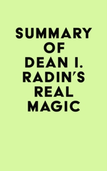 Summary of Dean I. Radin's Real Magic