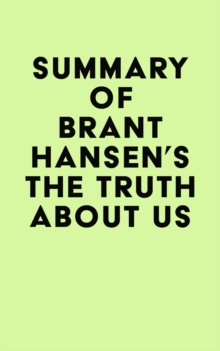 Summary of Brant Hansen's The Truth about Us