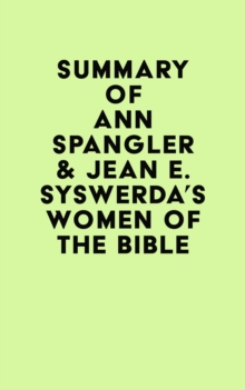 Summary of Ann Spangler & Jean E. Syswerda's Women of the Bible